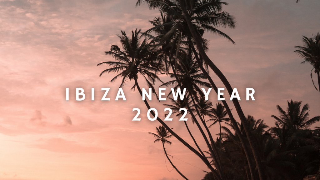 Ibiza New Year 2022