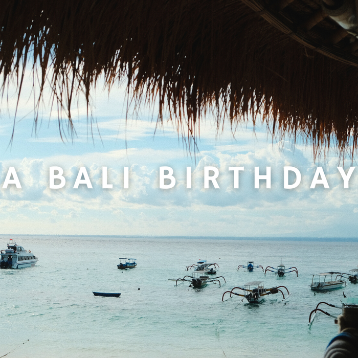 A Bali Birthday