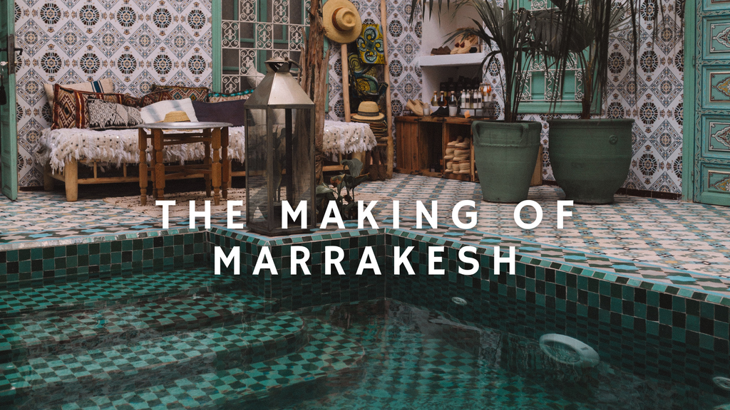 Making of Marrakesh